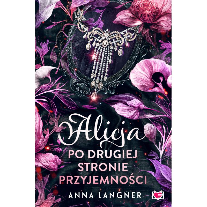 ALICJA PO DRUGIEJ STRONIE PRZYJEMNOŚCI
