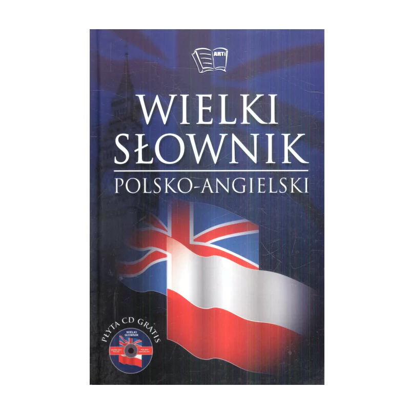 WIELKI SŁOWNIK ANGIELSKO POLSKI 1 + CD - Arti