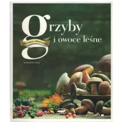 GRZYBY I OWOCE LEŚNE. KUCHNIA SMAKOSZA