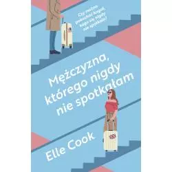 MĘŻCZYZNA, KTÓREGO NIGDY NIE SPOTKAŁAM