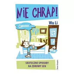 NIE CHRAP. SKUTECZNE SPOSOBY NA ZDROWY SEN