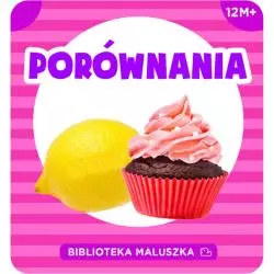 PORÓWNANIA. BIBLIOTEKA MALUSZKA 12M+