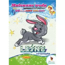 LEŚNE ZWIERZĘTA. MALOWANE WODĄ