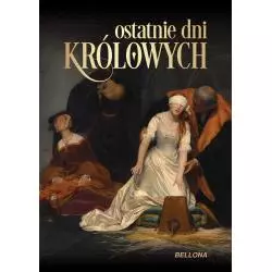 OSTATNIE DNI KRÓLOWYCH