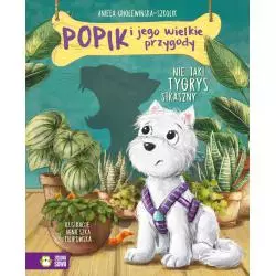 NIE TAKI TYGRYS STRASZNY. POPIK I JEGO WIELKIE PRZYGODY