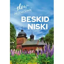 BESKID NISKI. SLOW PRZEWODNIK ILUSTROWANY
