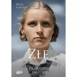 ZŁE. KOBIETY W SŁUŻBIE III RZESZY