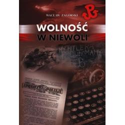 WOLNOŚĆ W NIEWOLI Wacław Zagórski - Finna