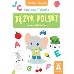 JĘZYK POLSKI. LITERY I BYSTRE OCZKO 3-4 LATA