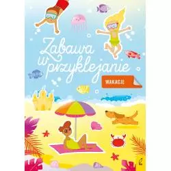 WAKACJE. ZABAWA W PRZYKLEJANIE