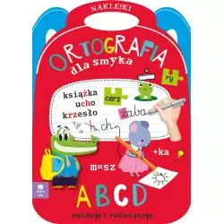 ORTOGRAFIA DLA SMYKA. KSIĄŻECZKA Z NAKLEJKAMI