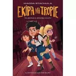 EKIPA NA TROPIE. TAJEMNICA STAREJ MAPY