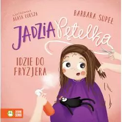 JADZIA PĘTELKA IDZIE DO FRYZJERA