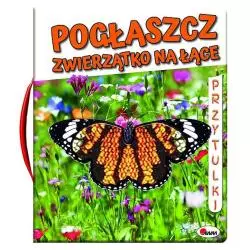 POGŁASZCZ ZWIERZĄTKO NA ŁĄCE. PRZYTULKI
