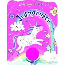 JEDNOROŻCE. MÓJ KOLOROWY ŚWIAT. KOLOROWANKA Z NAKLEJKAMI