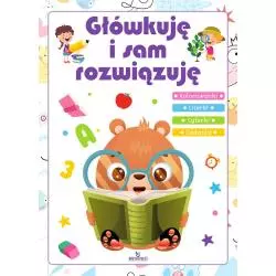 GŁÓWKUJĘ I SAM ROZWIĄZUJĘ. KOLOROWANKI, CYFERKI, LITERKI, ZADANIA