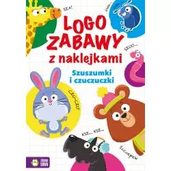 SZUSZUMKI I CZUCZUCZKI. LOGOZABAWY Z NAKLEJKAMI