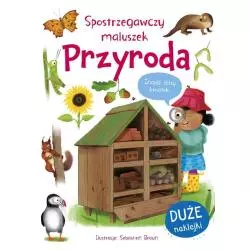 PRZYRODA. SPOSTRZEGAWCZY MALUSZEK. KSIĄŻECZKA Z NAKLEJKAMI