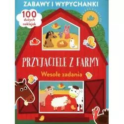 PRZYJACIELE Z FARMY. WESOŁE ZADANIA Z NAKLEJKAMI. ZABAWY I WYPYCHANKI