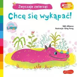 CHCĘ SIĘ WYKĄPAĆ! ZWYCZAJE ZWIERZĄT. AKADEMIA MĄDREGO DZIECKA
