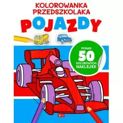 POJAZDY. KOLOROWANKA PRZEDSZKOLAKA Z NAKLEJKAMI