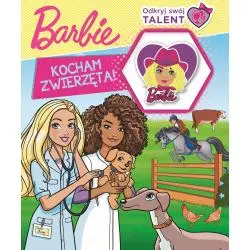 BARBIE. KOCHAM ZWIERZĘTA! ODKRYJ SWÓJ TALENT