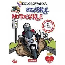 SZYBKIE MOTOCYKLE. KOLOROWANKA Z NAKLEJKAMI