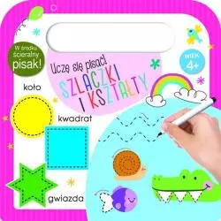 SZLACZKI I KSZTAŁTY. UCZĘ SIĘ PISAĆ! 4+