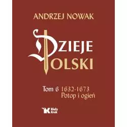 POTOP I OGIEŃ 1632-1673. DZIEJE POLSKI 6