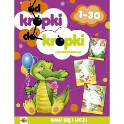 OD KROPKI DO KROPKI 1-30. UZUPEŁNIANKA Tufan Mirela