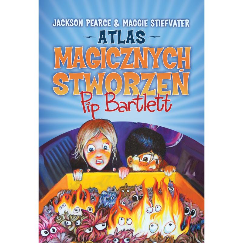 ATLAS MAGICZNYCH STWORZEŃ PIP BARTLETT JACKSON PEARCE, MAGGIE STIEFVATER