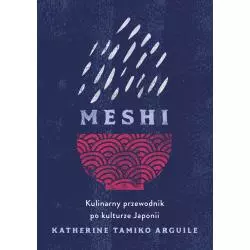 MESHI. KULINARNY PRZEWODNIK PO KULTURZE JAPONII