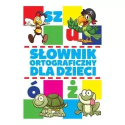 SŁOWNIK ORTOGRAFICZNY DLA DZIECI