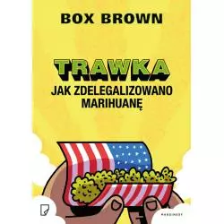 TRAWKA. JAK ZDELEGALIZOWANO MARIHUANĘ