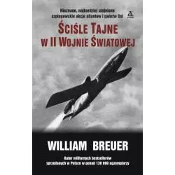 ŚCIŚLE TAJNE W II WOJNIE ŚWIATOWEJ