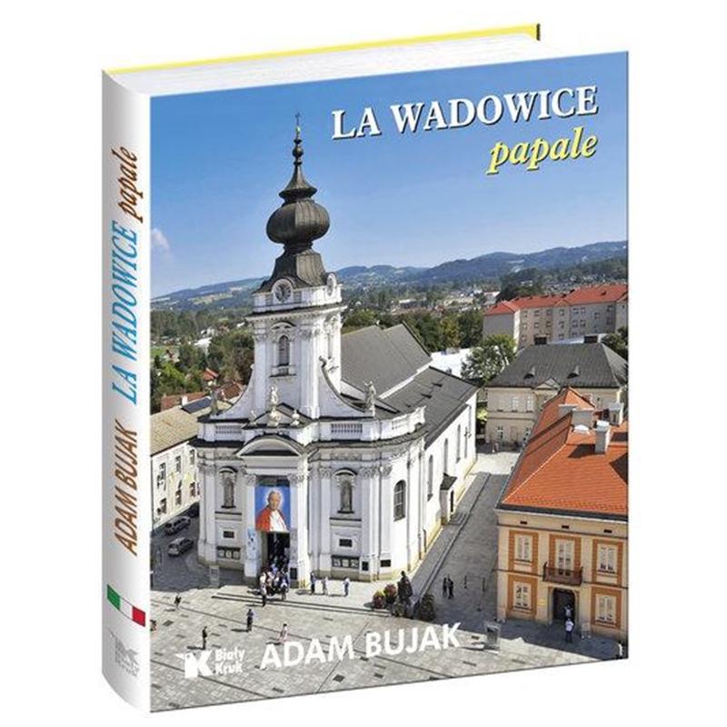 LA WADOWICE PAPALE