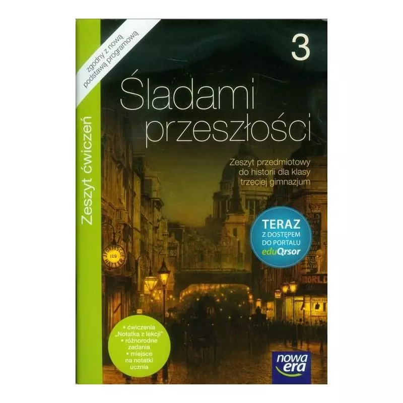 HISTORIA ŚLADAMI PRZESZŁOŚCI GIMN KL.3 ĆWICZENIA / EDUQRSOR Janicka Iwona HISTORIA ŚLADAMI PRZESZŁOŚCI GIMN KL.3 ĆWICZENIA / EDUQRSOR Janicka Iwona