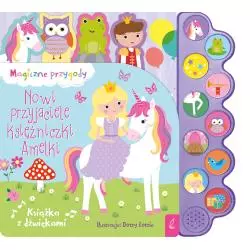 NOWI PRZYJACIELE KSIĘŻNICZKI AMELKI. KSIĄŻKA Z DŹWIĘKAMI