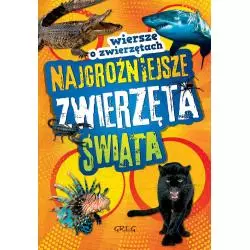 NAJGROŹNIEJSZE ZWIERZĘTA ŚWIATA. WIERSZE O ZWIERZĘTACH