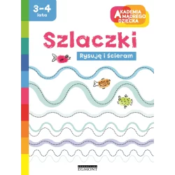 SZLACZKI RYSUJĘ I ŚCIERAM AKADEMIA MĄDREGO DZIECKA 3-4 LATA Marzenna Dobrowolska - Egmont