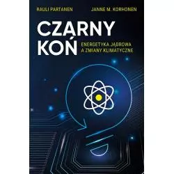 CZARNY KOŃ. ENERGETYKA JĄDROWA A ZMIANY KLIMATYCZNE
