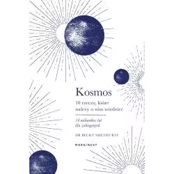 KOSMOS. DZIESIĘĆ RZECZY, KTÓRE NALEŻY O NIM WIEDZIEĆ
