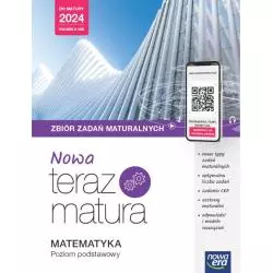MATEMATYKA TERAZ MATURA 2023. ZBIÓR ZADAŃ MATURALNYCH ZAKRES PODSTAWOWY 2023/24