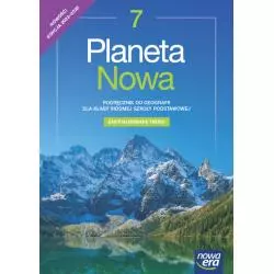 GEOGRAFIA PLANETA NOWA. PODRĘCZNIK DLA KLASY 7 SZKOŁY PODSTAWOWEJ
