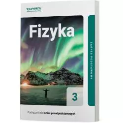 FIZYKA 3. PODRĘCZNIK DO LICEUM I TECHNIKUM ZAKRES PODSTAWOWY