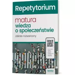 WIEDZA O SPOŁECZEŃSTWIE NOWA MATURA 2024. REPETYTORIUM ZAKRES ROZSZERZONY