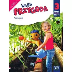WIELKA PRZYGODA. EDUKACJA POLONISTYCZNA I SPOŁECZNA KLASA 3 PODRĘCZNIK CZĘŚĆ 1