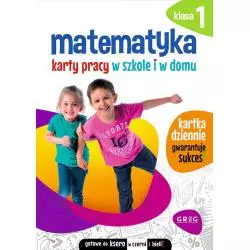 MATEMATYKA. KARTY PRACY W SZKOLE I W DOMU DLA UCZNIÓW KLASY 1