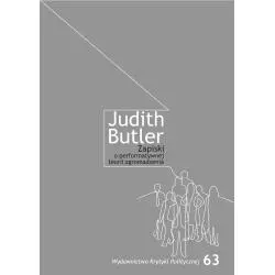 ZAPISKI O PERFORMATYWNEJ TEORII ZGROMADZEŃ