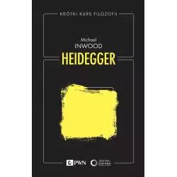 HEIDEGGER. KRÓTKI KURS FILOZOFII